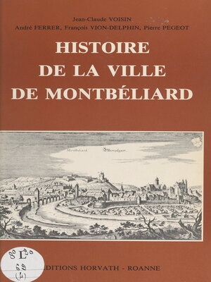 cover image of Histoire de la ville de Montbéliard